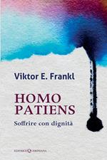 Homo patiens. Soffrire con dignità