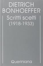 Edizione critica delle opere di D. Bonhoeffer. Vol. 9: Scritti scelti (1918-1933)