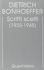 Edizione critica delle opere di D. Bonhoeffer. Vol. 10: Scritti scelti (1933-1945).