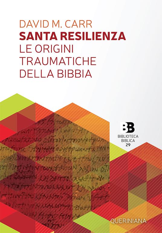Santa resilienza. Le origini traumatiche della Bibbia - David M. Carr - copertina