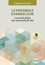 Le parabole evangeliche. La novità di Dio per una novità di vita