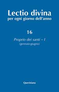 Lectio divina per ogni giorno dell'anno. Ediz. ampliata. Vol. 16: Proprio dei santi 1 (gennaio-giugno).