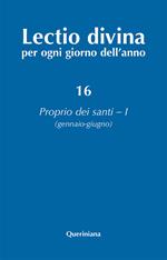 Lectio divina per ogni giorno dell'anno. Ediz. ampliata. Vol. 16: Proprio dei santi 1 (gennaio-giugno).