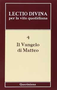 Lectio divina per la vita quotidiana. Vol. 4: Il vangelo di Matteo