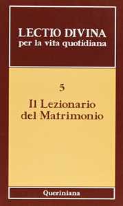 Lectio divina per la vita quotidiana. Vol. 5: Il lezionario del matrimonio