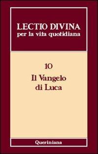 Lectio divina per la vita quotidiana. Vol. 10: Il Vangelo di Luca. - copertina