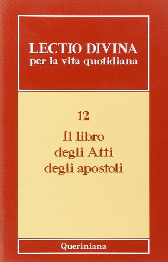 Lectio divina per la vita quotidiana. Vol. 12: Il libro degli Atti degli Apostoli - Pier Giordano Cabra - copertina