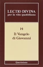 Lectio divina per la vita quotidiana. Vol. 14: Il Vangelo di Giovanni.