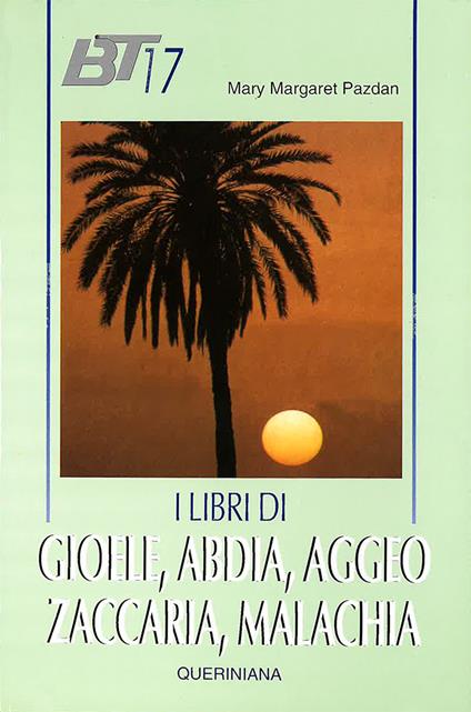 I libri di Gioele, Abdia, Aggeo, Zaccaria, Malachia - Mary M. Pazdan - copertina