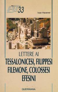 Lettere ai tessalonicesi, filippesi, filemone, colossesi, efesini - Ivan Havener - copertina