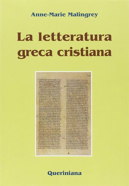 La letteratura greca cristiana - Anne-Marie Malingrey - copertina