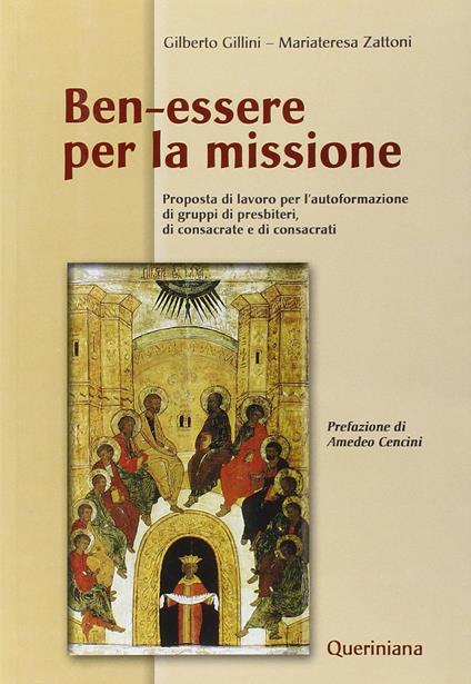 Ben-essere per la missione. Proposta di lavoro per l'autoformazione di gruppi di presbiteri, di consacrate e di consacrati - Gilberto Gillini,Mariateresa Zattoni Gillini - copertina