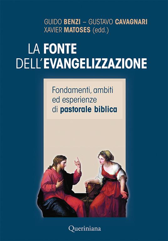 La fonte dell’evangelizzazione. Fondamenti, ambiti ed esperienze di pastorale biblica. Nuova ediz. - copertina