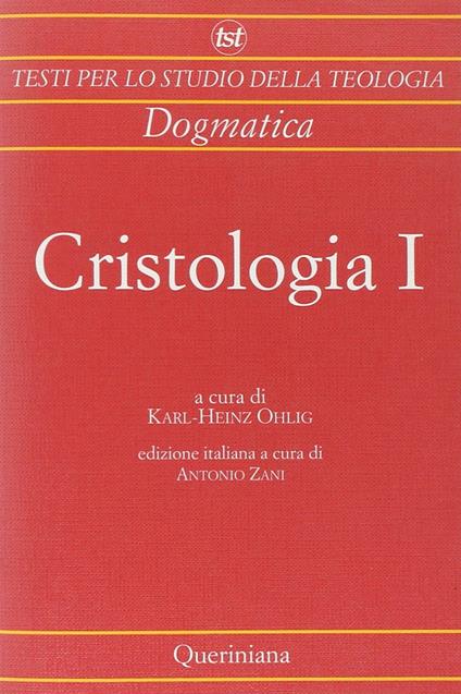 Cristologia. Vol. 1: Dagli inizi al periodo tardo-antico - copertina