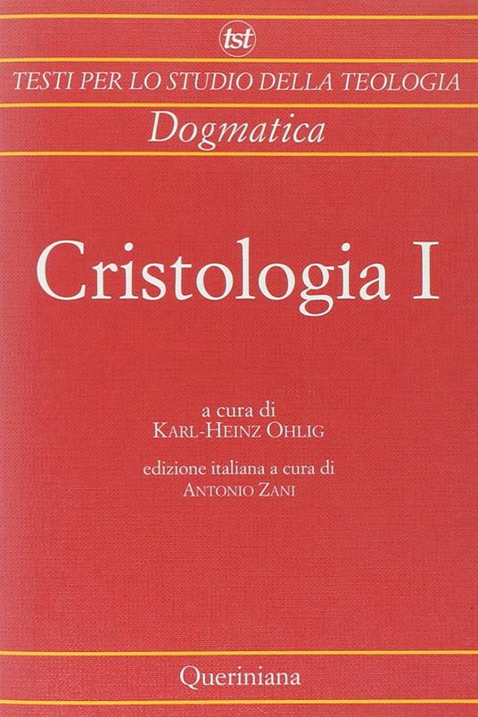 Cristologia. Vol. 1: Dagli inizi al periodo tardo-antico - copertina