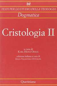 Cristologia. Vol. 2: Dal Medioevo ai nostri giorni
