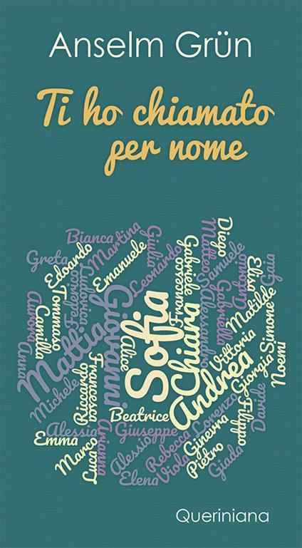 Ti ho chiamato per nome. Per l'onomastico - Anselm Grün - copertina