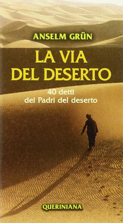 La via del deserto. 40 detti dei Padri del deserto - Anselm Grün - copertina