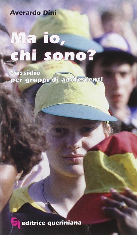 Ma io, chi sono? Sussidio per gruppi di adolescenti - Averardo Dini - copertina