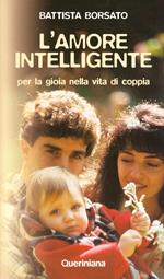 L' amore intelligente. Per la gioia nella vita di coppia