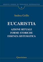 Nuovo corso di teologia sistematica. Vol. 8: Eucaristia. Azione rituale, forme storiche, essenza sistematica