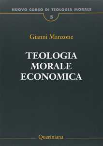 Nuovo corso di teologia morale. Vol. 5: Teologia morale economica.