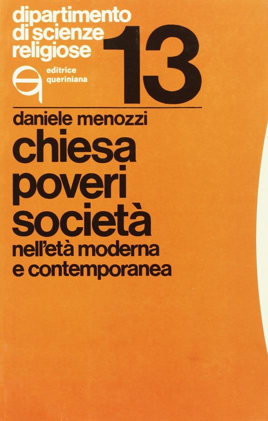 Chiesa, poveri, società nell'età moderna e contemporanea - Daniele Menozzi - copertina