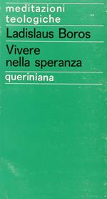 Vivere nella speranza. L'attesa del futuro nell'esistenza cristiana