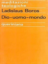 Dio-uomo-mondo - Ladislaus Boros - copertina