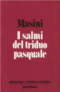 I Salmi del triduo pasquale. Spiegazione e rilettura cristiana