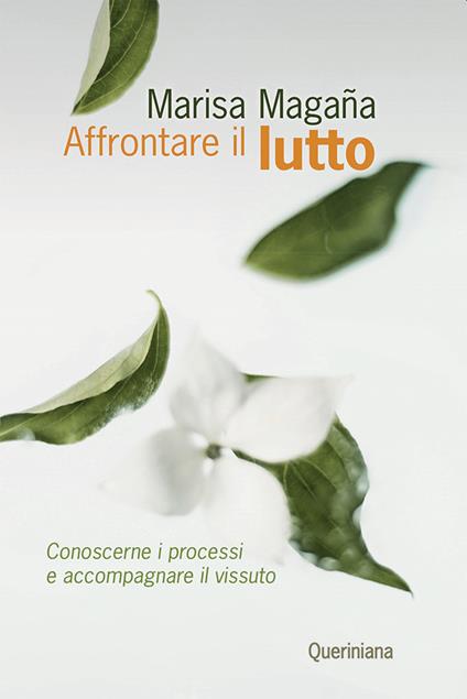 Affrontare il lutto. Conoscerne i processi e accompagnare il vissuto - Marisa Magana - copertina