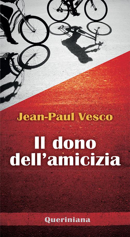 Il dono dell'amicizia - Jean-Paul Vesco - copertina