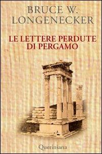 Le lettere perdute di Pergamo. Una storia dal mondo del Nuovo Testamento - Bruce W. Longenecker - copertina
