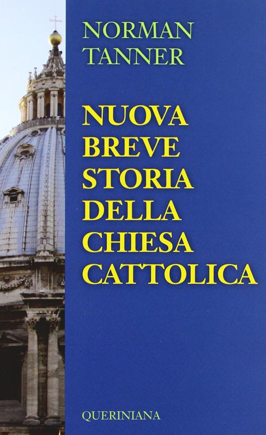 Nuova breve storia della Chiesa Cattolica - Norman P. Tanner - copertina