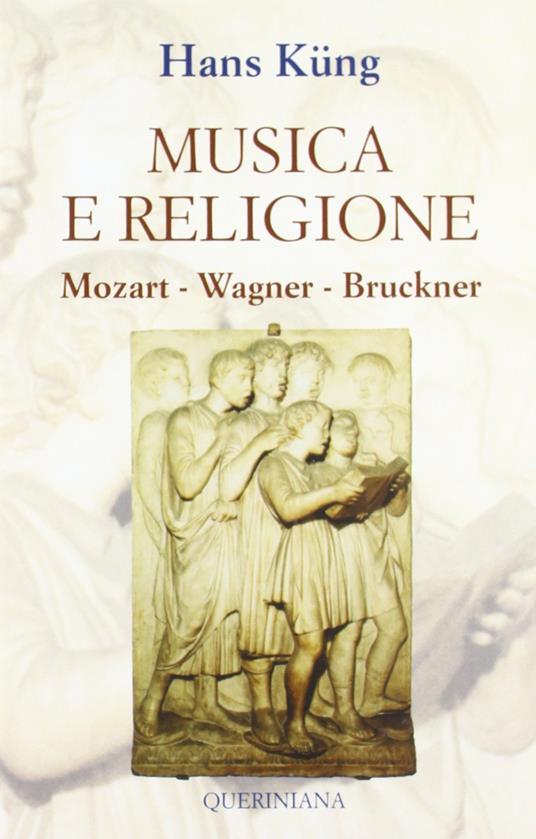 Musica e religione. Mozart, Wagner, Bruckner - Hans Küng - copertina