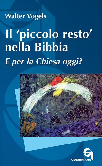 Il «piccolo resto» nella Bibbia. E per la Chiesa oggi? - Walter Vogels - copertina