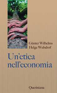 Un'etica nell'economia. Responsabilità e bene comune