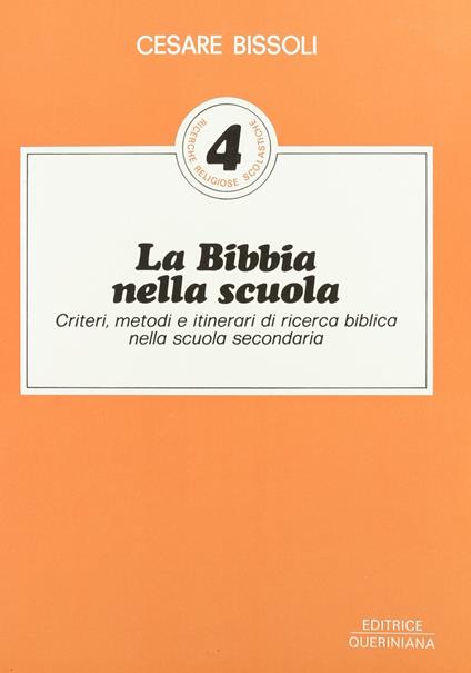 La Bibbia nella scuola. Criteri, metodi e itinerari di ricerca biblica nella scuola secondaria - Cesare Bissoli - copertina