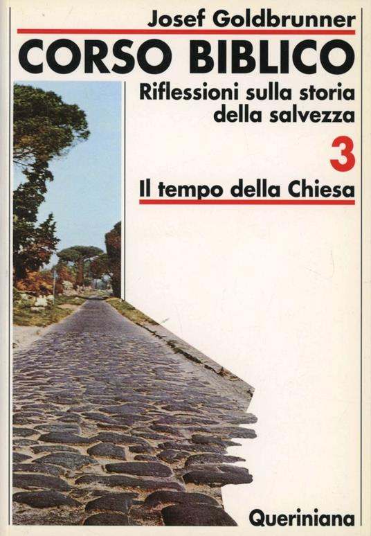 Corso biblico. Vol. 3: Il tempo della Chiesa. - Josef Goldbrunner - copertina