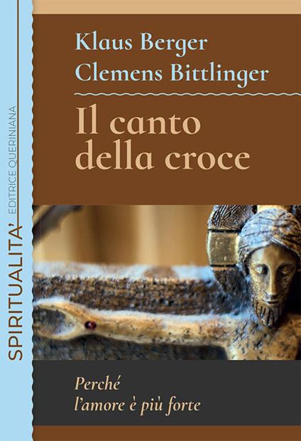Il canto della croce. Perché l’amore è più forte - Klaus Berger,Clemens Bittlinger - copertina