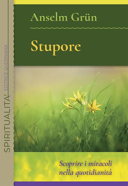 Stupore. Scoprire i miracoli nella quotidianità. Nuova ediz. - Anselm Grün - copertina