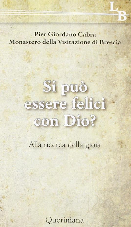 Si può essere felici con Dio? Alla ricerca della gioia - Pier Giordano Cabra - copertina