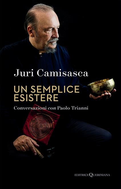 Un semplice esistere. La ricerca di Dio e la poetica di un artista controcorrente - Juri Camisasca,Paolo Trianni - copertina