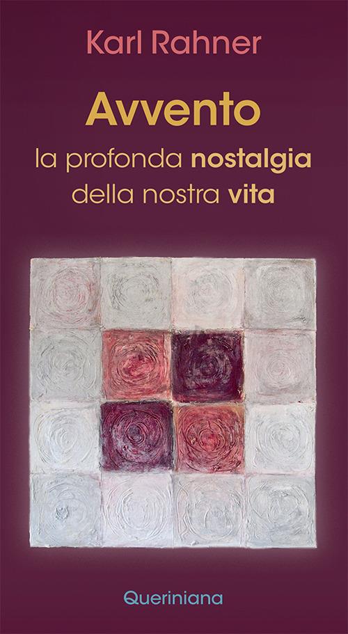 Avvento. La profonda nostalgia della nostra vita. Nuova ediz. - Karl Rahner - copertina