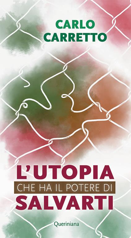 L'utopia che ha il potere di salvarti. Nuova ediz. - Carlo Carretto - copertina