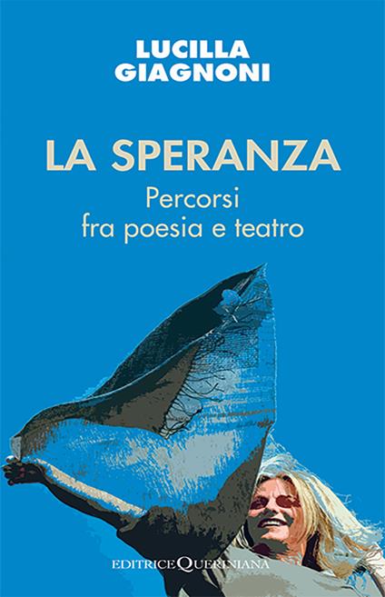 La speranza. Percorsi fra poesia e teatro - Lucilla Giagnoni - copertina