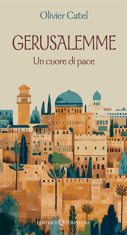 Gerusalemme. Un cuore di pace - Olivier Catel - copertina