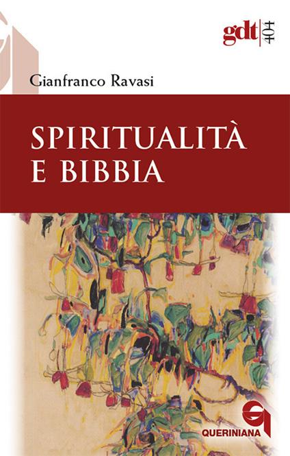 Spiritualità e Bibbia. Nuova ediz. - Gianfranco Ravasi - copertina