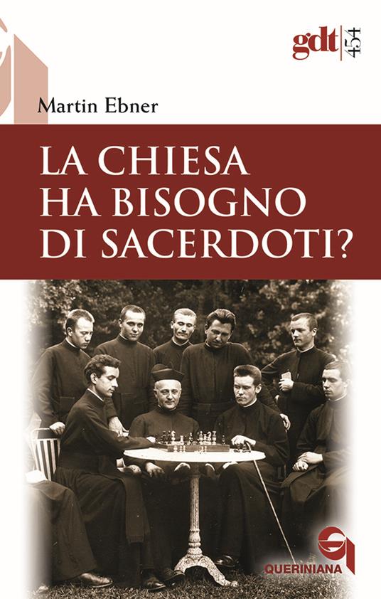 La Chiesa ha bisogno di sacerdoti? Un accertamento a partire dal Nuovo Testamento - Martin Ebner - copertina