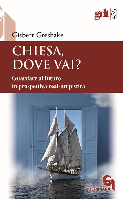 Chiesa, dove vai? Guardare al futuro in prospettiva real-utopistica - Gisbert Greshake - copertina